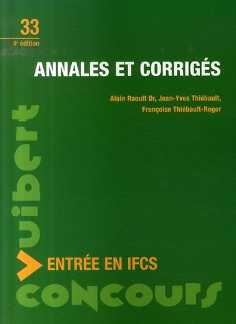 Couverture du livre « Entrée en institut de formation de cadre de santé ; annales et corrigés » de Jean-Yves Thiebault et Francoise Thiebault-Roger et Alain Raoult aux éditions Vuibert