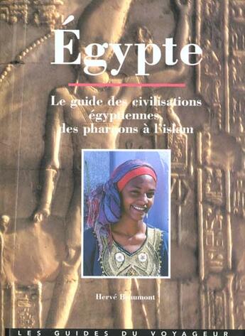 Couverture du livre « Egypte ; le guide des civilisations égyptiennes, des pharaons à l'Islam » de Herve Beaumont aux éditions Marcus Nouveau