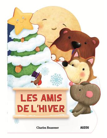 Couverture du livre « Les amis de l'hiver » de Charles Reasoner et Aurelie Desfour aux éditions Auzou