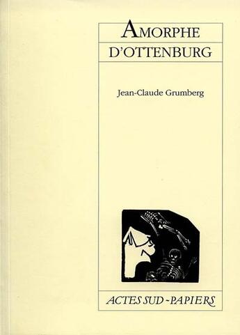 Couverture du livre « Amorphe d'ottenburg » de Jean-Claude Grumberg aux éditions Actes Sud