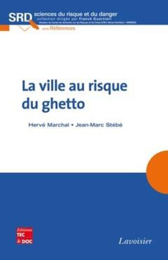 Couverture du livre « La ville au risque du ghetto » de Jean-Marc Stebe et Herve Marchal aux éditions Tec Et Doc