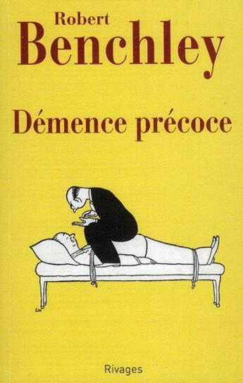 Couverture du livre « Démence précoce » de Robert Benchley aux éditions Rivages