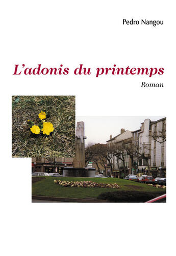 Couverture du livre « L'adonis du printemps » de Pedro Nangou aux éditions Societe Des Ecrivains