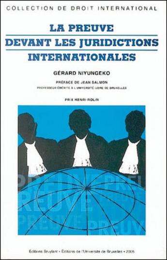 Couverture du livre « La preuve devant les juridictions internationales » de Gerard Niyungeko aux éditions Bruylant