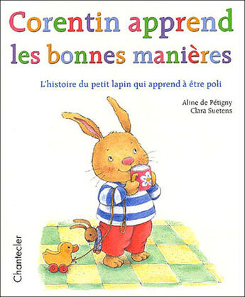 Couverture du livre « Corentin Apprend Les Bonnes Manieres » de Aline De Petigny aux éditions Chantecler