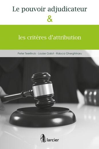 Couverture du livre « Le pouvoir adjudicateur & les critères d'attribution » de  aux éditions Larcier