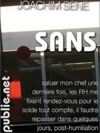 Couverture du livre « Sans » de Joachim Sene aux éditions Publie.net