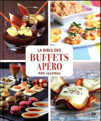 Couverture du livre « La bible des buffets apéro en 400 recettes » de Sylvie Ait-Ali aux éditions Editions Esi