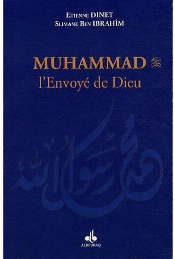 Couverture du livre « Muhammad ; l'envoyé de Dieu » de Slimane Ben Ibrahim et Etienne Dinet aux éditions Albouraq