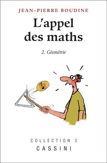 Couverture du livre « L'appel des maths Tome 2 : géométrie » de Jean-Pierre Boudine aux éditions Vuibert