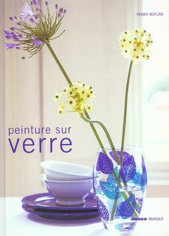 Couverture du livre « Peinture Sur Verre » de Penny Boylan aux éditions Mango