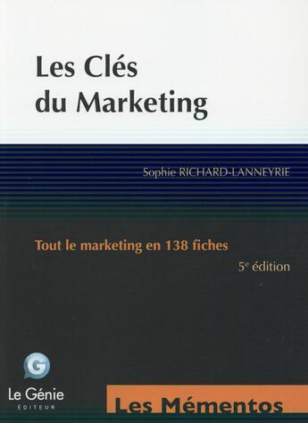 Couverture du livre « Les clés du marketing » de Sophie Richard-Lanneyrie aux éditions Genie Des Glaciers