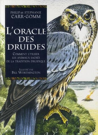 Couverture du livre « Coffret ; l'oracle des druides ; comment utiliser les animaux sacrés dans la tradition druidique » de Philip Carr-Gomm et Bill Worthington et Stephanie Carr-Gomm aux éditions Guy Trédaniel