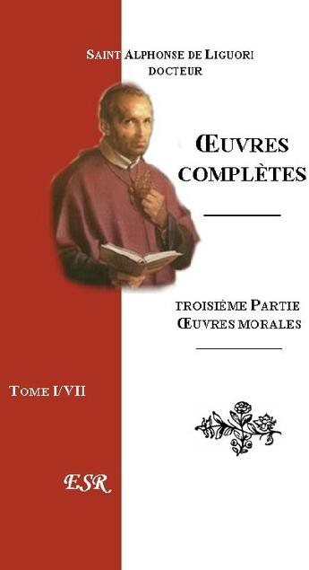 Couverture du livre « Oeuvres completes IIIe part ; oeuvres morales » de Alphonse De Liguori aux éditions Saint-remi