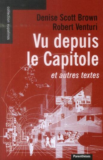 Couverture du livre « Vu depuis le capitole et autres textes » de Robert Venturi et Denise Scott Brown aux éditions Parentheses