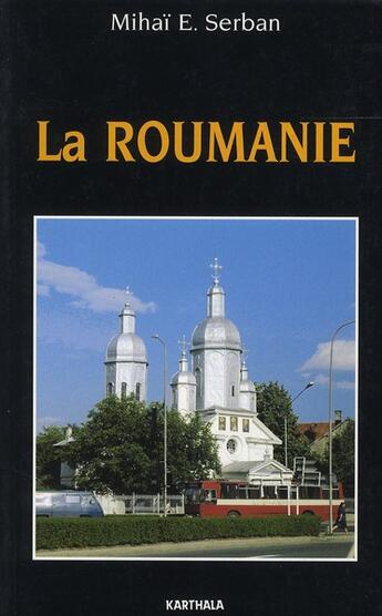 Couverture du livre « La roumanie » de Serban Mihai E. aux éditions Karthala