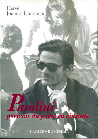 Couverture du livre « Pasolini » de Joubert Laurenc aux éditions Cahiers Du Cinema