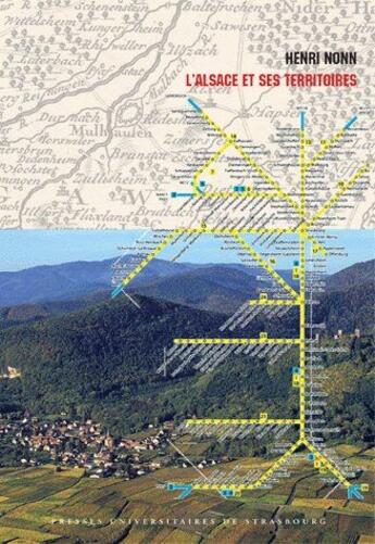 Couverture du livre « L'Alsace et ses territoires » de Henri Nonn aux éditions Pu De Strasbourg