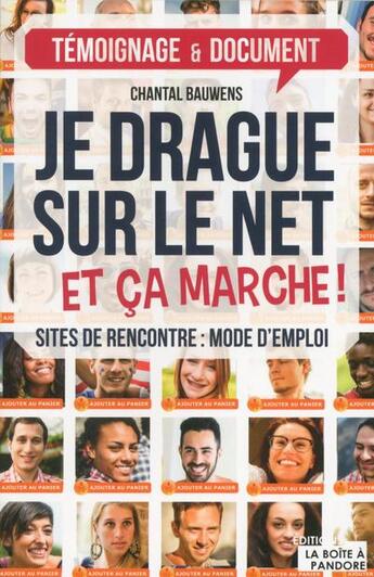 Couverture du livre « Je drague sur le net et ça marche ! » de Bauwens Chantal aux éditions La Boite A Pandore