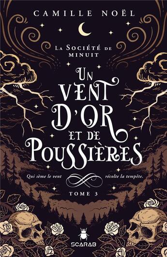 Couverture du livre « La société de minuit Tome 3 : un vent d'or et de poussières » de Camille Noel aux éditions Scarab