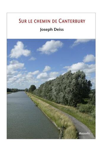 Couverture du livre « Sur le chemin de Canterbury » de Joseph Deiss aux éditions Rossolis