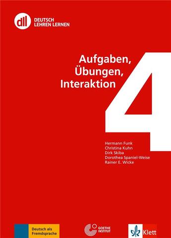 Couverture du livre « Aufgaben, übungen, interaktion » de Hermann Funk et Christina Kuhn et Dirk Skiba et Dorothea Spaniel-Weise et Rainer E. Wicke aux éditions Klett Editions