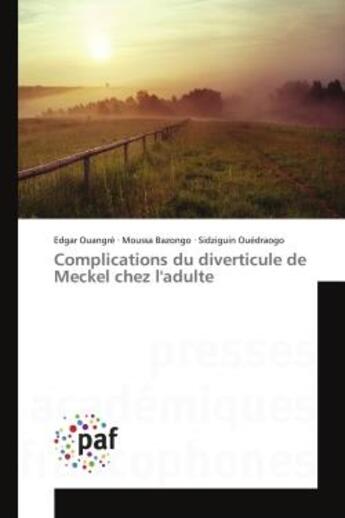 Couverture du livre « Complications du diverticule de meckel chez l'adulte » de Ouangre/Bazongo aux éditions Editions Universitaires Europeennes