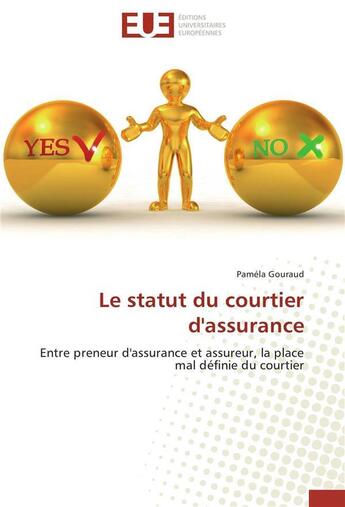 Couverture du livre « Le statut du courtier d'assurance » de Gouraud-P aux éditions Editions Universitaires Europeennes