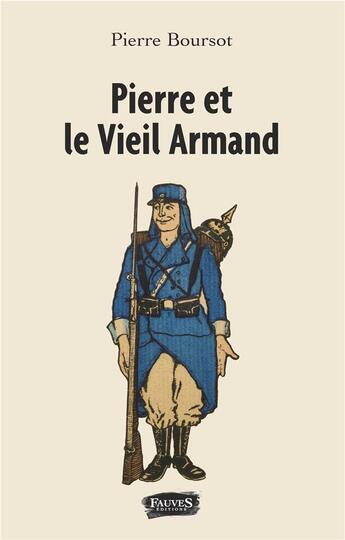 Couverture du livre « Pierre et le vieil Armand » de Pierre Boursot aux éditions Fauves