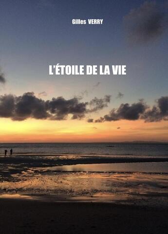 Couverture du livre « L'Étoile de la vie » de Gilles Verry aux éditions Librinova