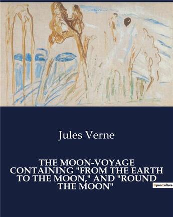 Couverture du livre « The moon-voyage containing 