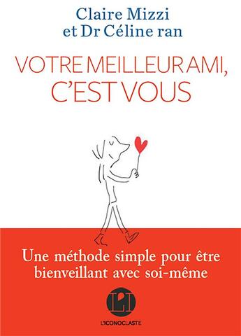 Couverture du livre « Votre meilleur ami, c'est vous » de Celine Tran et Claire Mizzi aux éditions L'iconoclaste