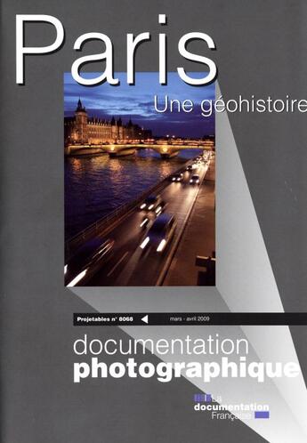 Couverture du livre « PROJETABLES N.8068 ; Paris, une géohistoire » de Projetables aux éditions Documentation Francaise