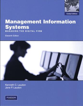 Couverture du livre « Management information systems ; managing the digital firm (11e édition) » de Kenneth Laudon et Jane Laudon aux éditions Pearson