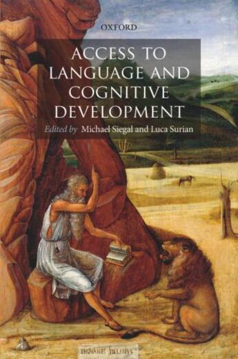 Couverture du livre « Access to Language and Cognitive Development » de Michael Siegal aux éditions Oup Oxford