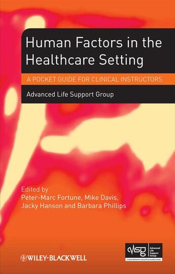 Couverture du livre « Human Factors in the Health Care Setting » de Mike Davis et Peter-Marc Fortune et Jacky Hanson et Barabara Phillips aux éditions Bmj Books