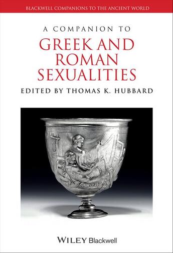 Couverture du livre « A Companion to Greek and Roman Sexualities » de Thomas K. Hubbard aux éditions Wiley-blackwell