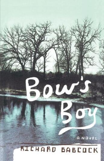 Couverture du livre « Bow's Boy » de Babcock Richard aux éditions Scribner