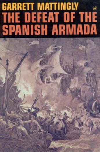 Couverture du livre « The Defeat Of The Spanish Armada » de Mattingly Garrett aux éditions Random House Digital