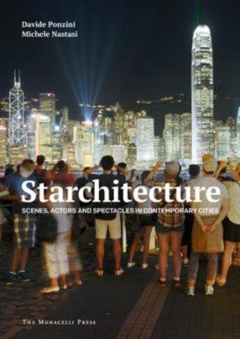 Couverture du livre « Starchitecture scenes, actors, and spectacles in contemporary cities » de Ponsini/Nastasi aux éditions Random House Us