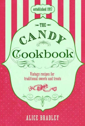 Couverture du livre « The Candy Cookbook » de Bradley Alice aux éditions Hesperus Press Ltd Digital