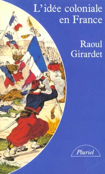 Couverture du livre « Idee Coloniale En France » de Girardet aux éditions Hachette