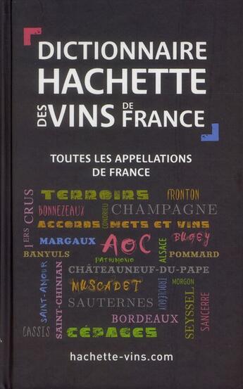 Couverture du livre « Dictionnaire Hachette des vins de France ; toutes les appellations de France » de  aux éditions Hachette Pratique