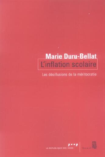 Couverture du livre « L'inflation scolaire - les desillusions de la meritocratie » de Marie Duru-Bellat aux éditions Seuil