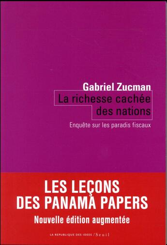 Couverture du livre « La richesse cachée des nations ; enquête sur les paradis fiscaux » de Gabriel Zucman aux éditions Seuil