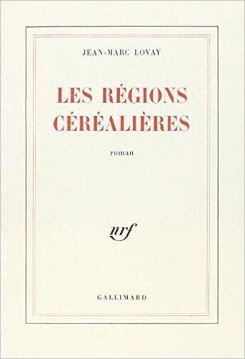 Couverture du livre « Les regions cerealieres » de Jean-Marc Lovay aux éditions Gallimard