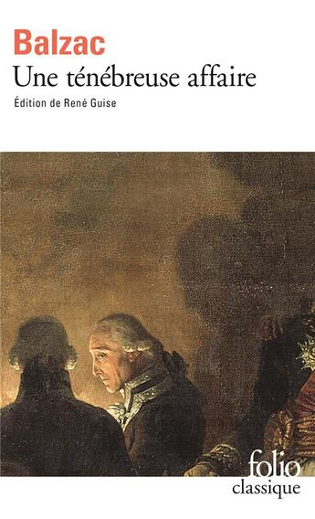 Couverture du livre « Une ténébreuse affaire » de Honoré De Balzac aux éditions Folio