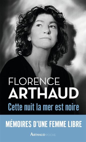 Couverture du livre « Cette nuit, la mer est noire » de Florence Arthaud aux éditions Arthaud