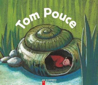 Couverture du livre « Tom pouce » de Jacob Grimm et Wilhelm Grimm aux éditions Pere Castor