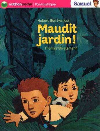 Couverture du livre « Maudit jardin » de Hubert Ben Kemoun et Thomas Ehretsmann aux éditions Nathan